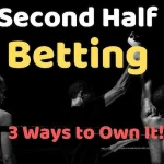 Popular Second Half Betting Types on the Market